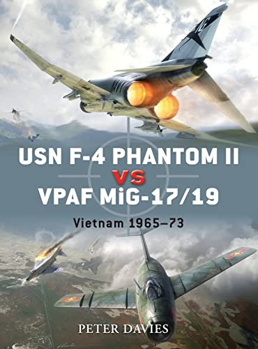 Beispielbild fr USN F-4 Phantom II vs VPAF MiG-17/19: Vietnam 1965-73 (Duel) zum Verkauf von HPB-Red