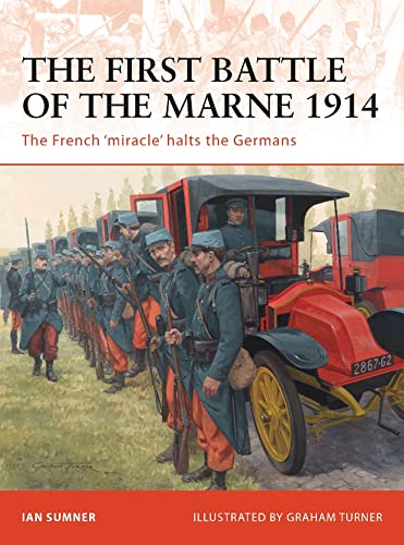 Stock image for The First Battle of the Marne 1914: The French   miracle   halts the Germans (Campaign) for sale by BooksRun