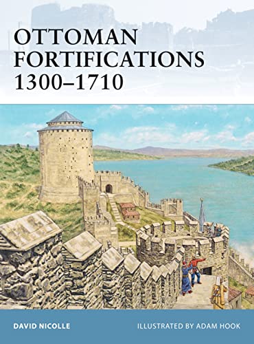 Beispielbild fr Ottoman Fortifications 1300-1710 zum Verkauf von Iridium_Books