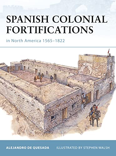 Stock image for Spanish Colonial Fortifications in North America 1565-1822: No. 94 (Fortress) for sale by Benjamin Books