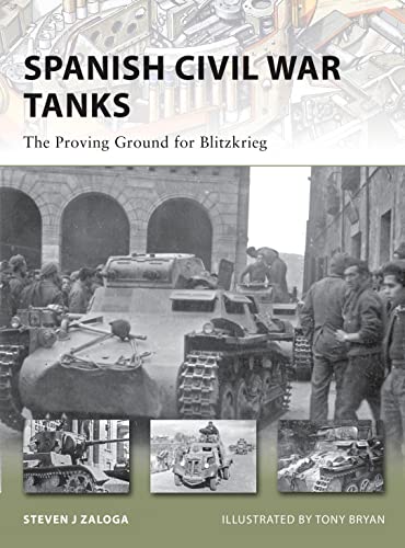 9781846035128: Spanish Civil War Tanks: The Proving Ground for Blitzkrieg