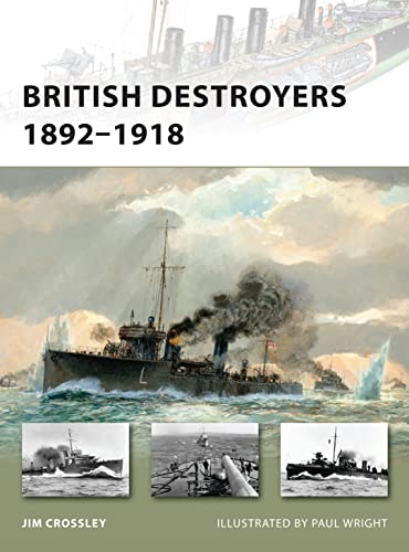 Beispielbild fr British Destroyers 1892-1918 zum Verkauf von Better World Books