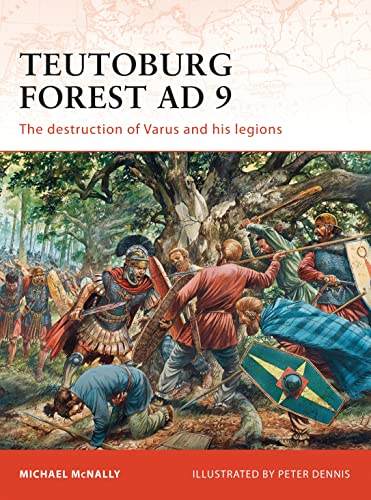 Imagen de archivo de Teutoburg Forest AD 9: The destruction of Varus and his legions (Campaign, 228) a la venta por Friends of Johnson County Library