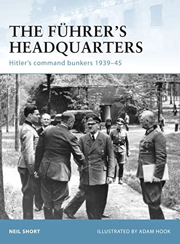 9781846035821: The Fhrer's Headquarters: Hitler's command bunkers 1939-45: No. 100 (Fortress)