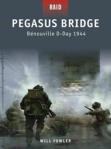 Imagen de archivo de Pegasus Bridge: B nouville D-Day 1944 (Raid) a la venta por HPB-Red