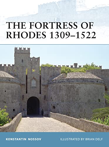 Stock image for The Fortress of Rhodes 1309-1522 for sale by Better World Books