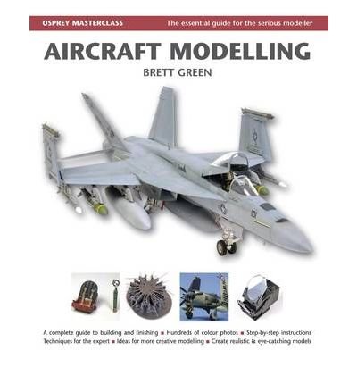 Aircraft Modelling (9781846039324) by Marcus Cowper Marcus (EDT) Cowper Brett Green