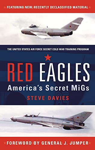 Beispielbild fr Red Eagles : America's Secret Migs zum Verkauf von Better World Books