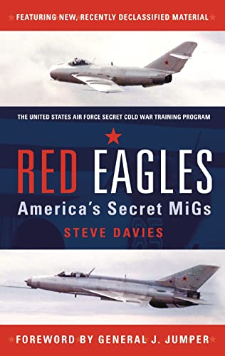 Stock image for Red Eagles: America's Secret MiGs for sale by ThriftBooks-Dallas