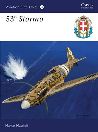 Beispielbild fr 53° Stormo: No. 38 (Aviation Elite Units) zum Verkauf von WorldofBooks