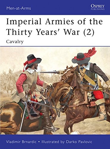 9781846039973: Imperial Armies of the Thirty Years' War (2): Cavalry (Men-at-Arms)