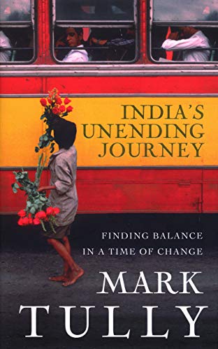 Stock image for India's Unending Journey: Finding Balance in a Time of Change for sale by ThriftBooks-Dallas