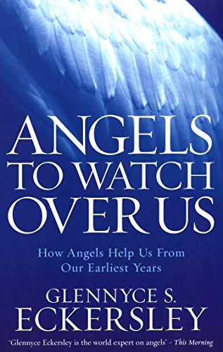 Stock image for Angels to Watch Over Us: How Angels Help Us From Our Earliest Years for sale by WorldofBooks