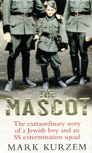 Stock image for The Mascot: The extraordinary story of a Jewish boy and an SS extermination squad for sale by WorldofBooks