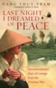 Stock image for Last Night I Dreamed of Peace: An Extraordinary Diary of Courage from the Vietnam War for sale by WorldofBooks