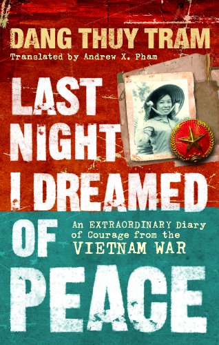 Stock image for Last Night I Dreamed of Peace : An Extraordinary Diary of Courage from the Vietnam War for sale by Better World Books