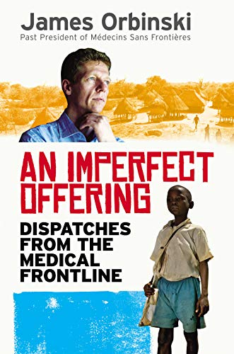 Stock image for An Imperfect Offering: Dispatches from the medical frontline for sale by WorldofBooks