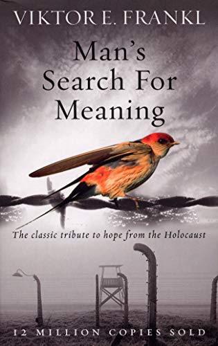 Beispielbild fr Man's Search For Meaning: The classic tribute to hope from the Holocaust zum Verkauf von WorldofBooks