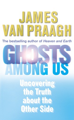 9781846041297: Ghosts Among Us: Uncovering the Truth About the Other Side