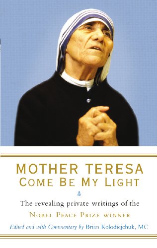 9781846041303: Come be my light: The revealing private writings of the Nobel Peace Prize winner