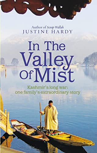 Imagen de archivo de In the Valley of Mist: Kashmir's Long War - One Family's Extraordinary Story a la venta por WorldofBooks