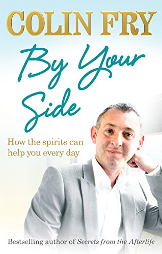 Beispielbild fr By Your Side: How the Spirits Can Help You Every Day zum Verkauf von WorldofBooks