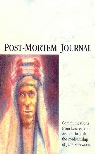 Beispielbild fr Post-mortem Journal: Communications from Lawrence of Arabia Through the Mediumship of Jane Sherwood [Soft Cover ] zum Verkauf von booksXpress