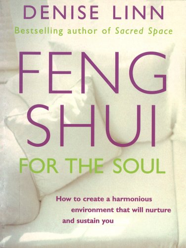 9781846042096: Feng Shui for the Soul: How to Create a Harmonious Environment That Will Nurture and Sustain You