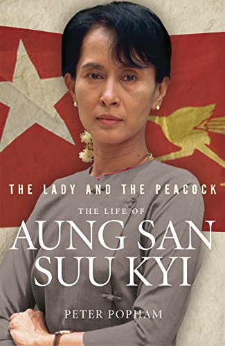 Stock image for The Lady and the Peacock : The Life of Aung San Suu Kyi for sale by Better World Books