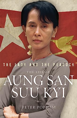 Stock image for The Lady and the Peacock: The Life of Aung San Suu Kyi of Burma for sale by HPB Inc.