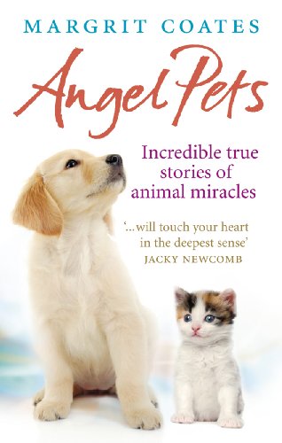 9781846042577: Angel Pets: Incredible True Stories of Animal Miracles