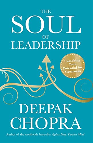 9781846042706: The Soul of Leadership: Unlocking Your Potential for Greatness