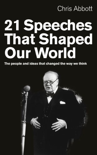 Stock image for 21 Speeches That Shaped Our World : The People and Ideas That Changed the Way We Think for sale by Better World Books