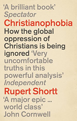 Beispielbild fr Christianophobia: A Faith Under Attack zum Verkauf von WorldofBooks