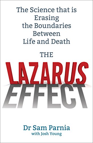 Beispielbild fr The Lazarus Effect: The Science That is Rewriting the Boundaries Between Life and Death zum Verkauf von WorldofBooks