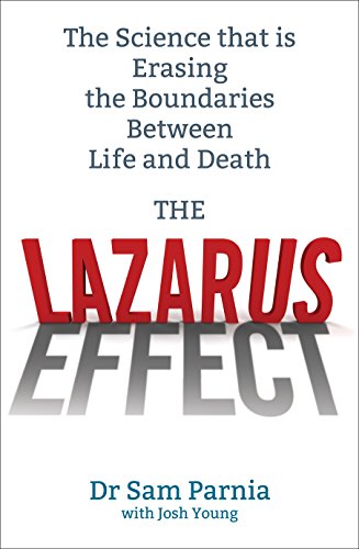 9781846043079: The Lazarus Effect: The Science That is Rewriting the Boundaries Between Life and Death
