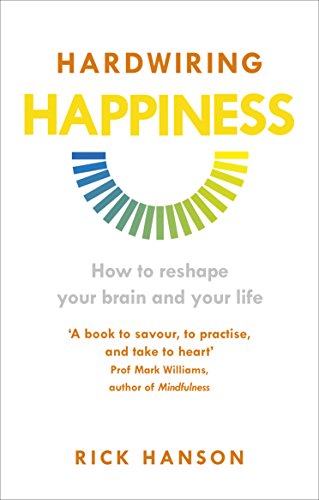 Beispielbild fr Hardwiring Happiness: How to reshape your brain and your life zum Verkauf von WorldofBooks