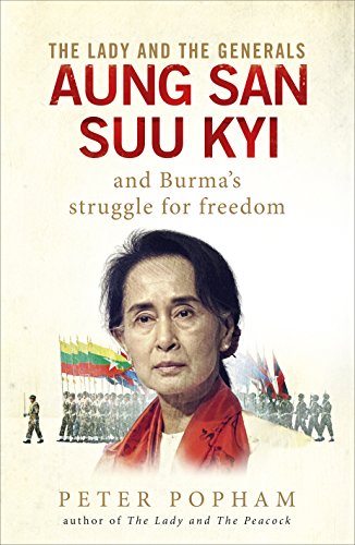 Stock image for The Lady and the Generals: Aung San Suu Kyi and Burma's struggle for freedom for sale by MusicMagpie