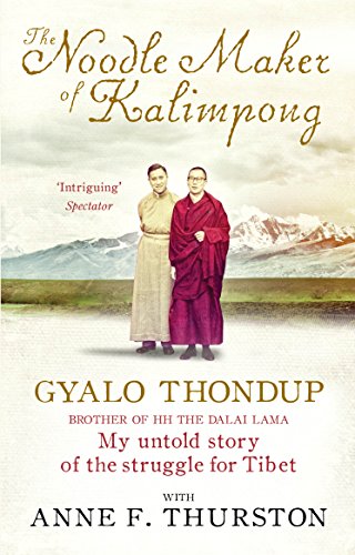 9781846043833: The Noodle Maker of Kalimpong: My Untold Story of the Struggle for Tibet
