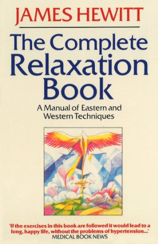 9781846044120: The Complete Relaxation Book: A Manual of Eastern and Western Techniques