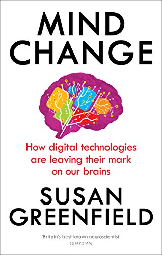 Beispielbild fr Mind Change: How digital technologies are leaving their mark on our brains zum Verkauf von WorldofBooks