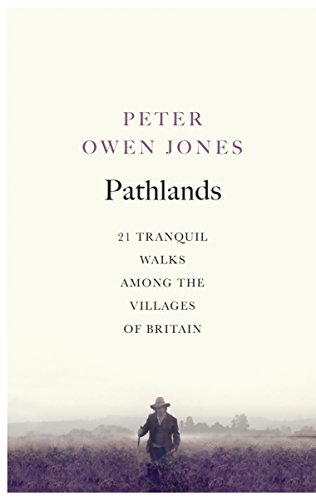 Beispielbild fr Pathlands: 21 Tranquil Walks Among the Villages of Britain zum Verkauf von WorldofBooks