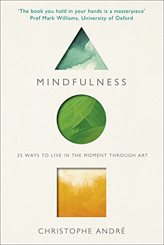 Stock image for Mindfulness: 25 Ways to Live in the Moment Through Art for sale by WorldofBooks
