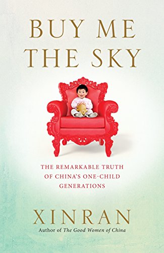 Beispielbild fr Buy Me the Sky: The remarkable truth of China  s one-child generations zum Verkauf von WorldofBooks