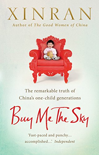 Beispielbild fr Buy Me the Sky: The remarkable truth of Chinas one-child generations zum Verkauf von WorldofBooks