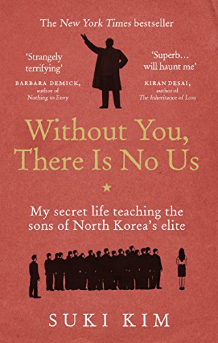 9781846044830: Without You There Is No Us: My secret life teaching the sons of North Korea’s elite