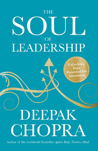 9781846044939: THE SOUL OF LEADERSHIP: Unlocking Your Potential for Greatness