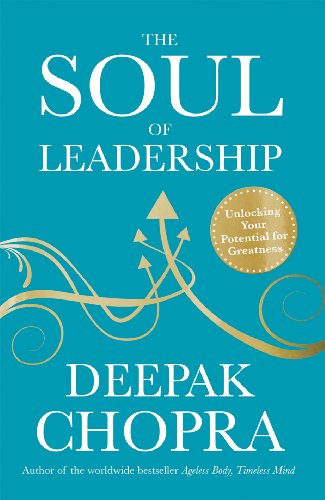9781846044939: The Soul of Leadership: Unlocking Your Potential for Greatness