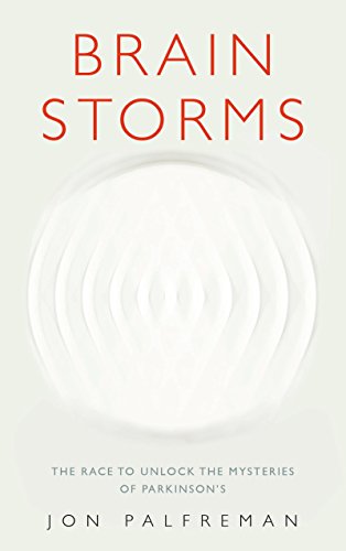 9781846044946: Brain Storms: The race to unlock the mysteries of Parkinson’s
