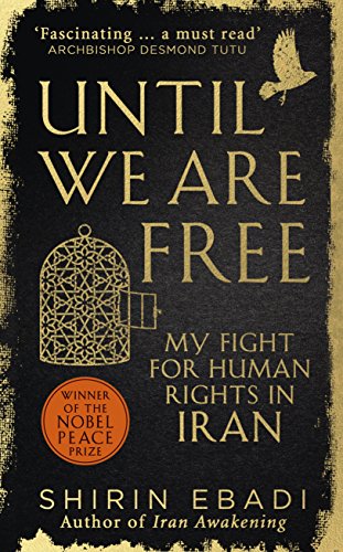 Imagen de archivo de Until We Are Free: My Fight For Human Rights in Iran a la venta por WorldofBooks